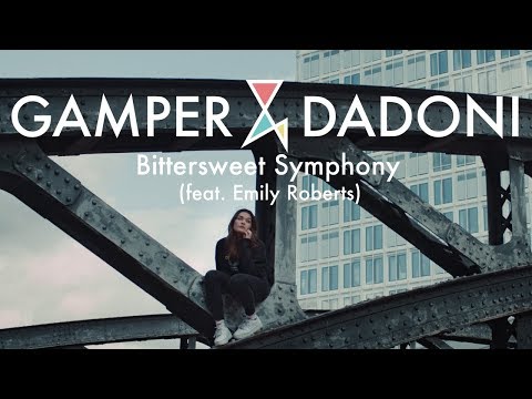 Youtube: GAMPER & DADONI - Bittersweet Symphony (feat. Emily Roberts) (OFFICIAL MUSIC VIDEO)