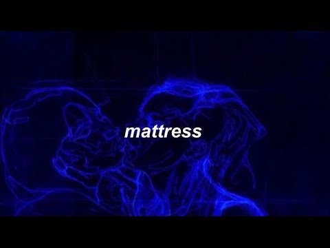Youtube: mattress // leland (lyrics)