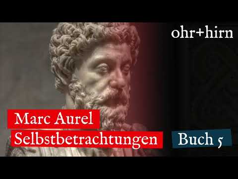 Youtube: Marc Aurel - Selbstbetrachtungen - Buch 5 (Hörbuch Deutsch)