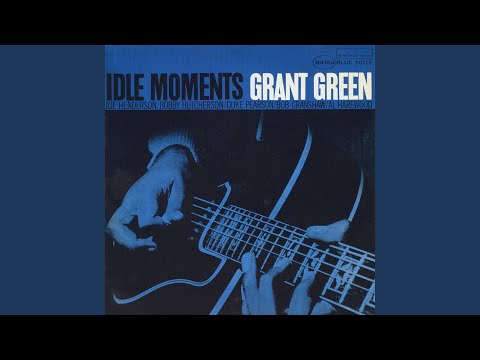 Youtube: Idle Moments (Rudy Van Gelder Edition / Remastered 1999)