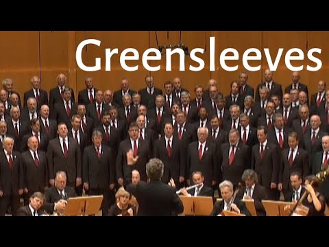 Youtube: Greensleeves - Traditional English folk song - Cologne Men’s Chorus | Male Voice Choir | MVC