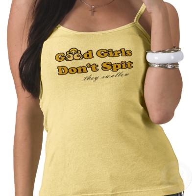 /dateien/mg56568,1253454404,good girls dont spit they swallow tshirt-p235312679271819986o0nn 400