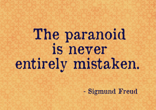The-paranoid-is-never