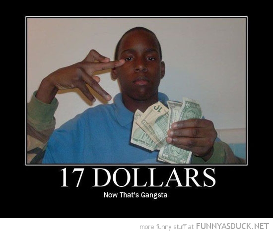 funny-17-dollars-thats-gangsta-boy-pics