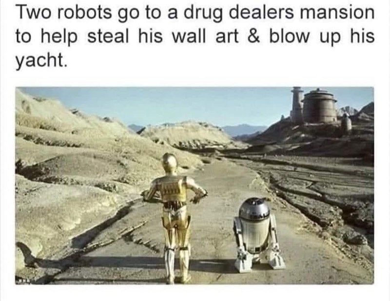 two-robots-go-drug-dealers-mansion-help-