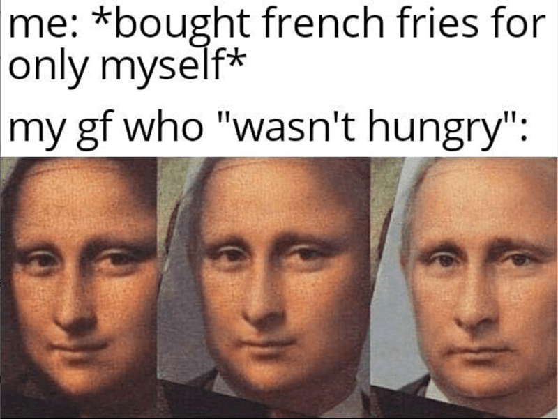 bought-french-fries-only-myself-my-gf-wh