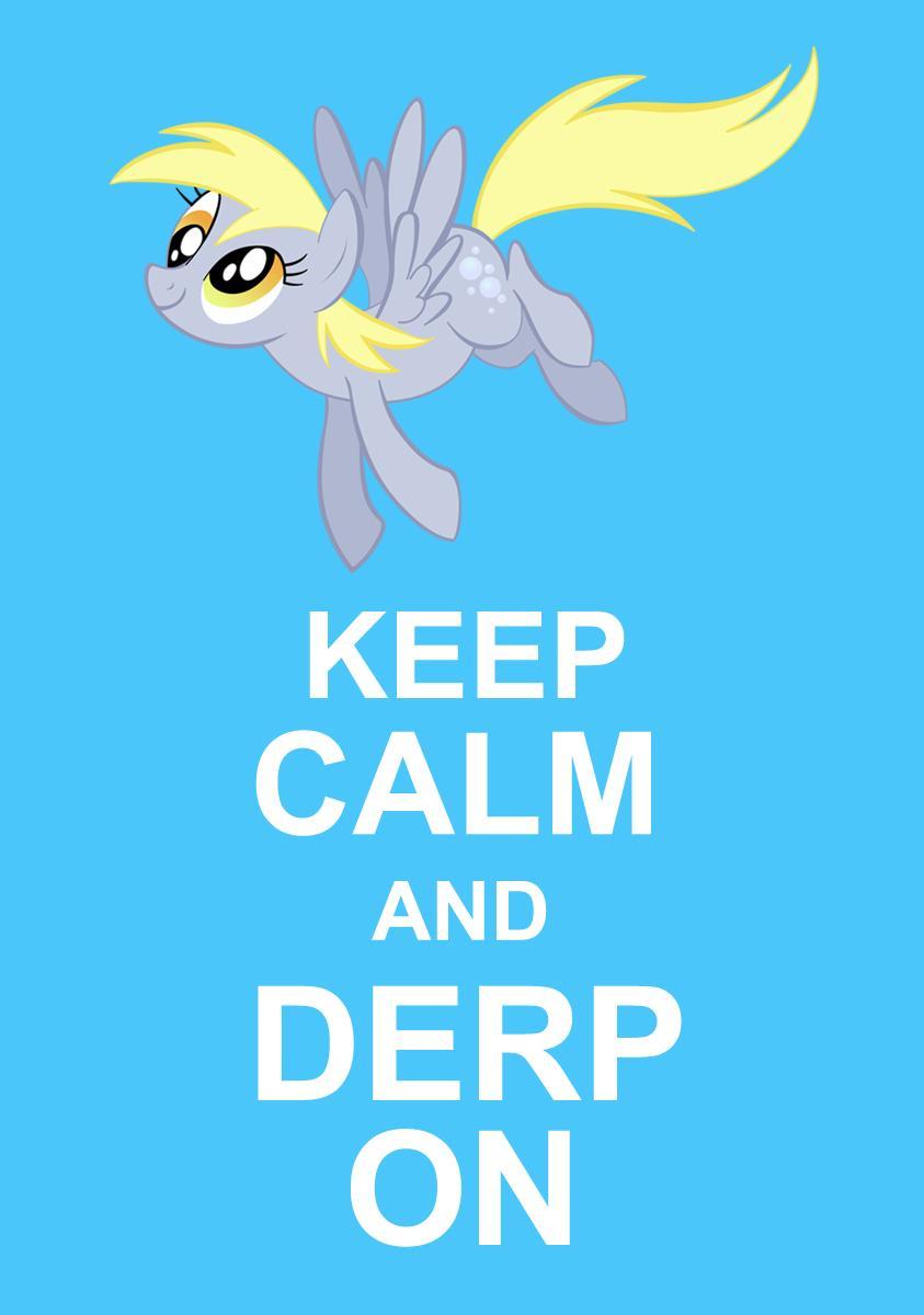keep calm and derp on by sakiera-d4leus4