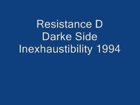 Youtube: Resistance D - Darkside - Inexhaustibility 1994