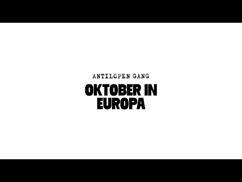 Youtube: Antilopen Gang  - Oktober in Europa