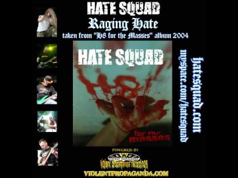 Youtube: HATE SQUAD - Raging Hate (H8 for the masses - album 2004)
