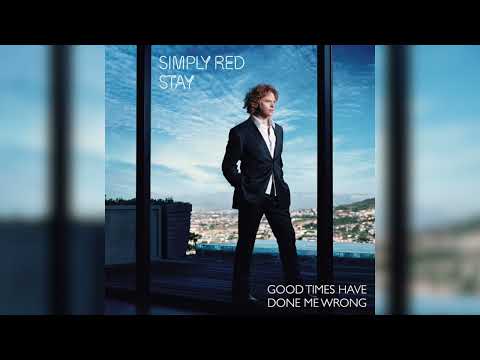 Youtube: Simply Red - Good Times Have Done Me Wrong (Official Audio)