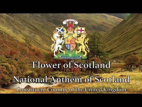 Youtube: National Anthem: Scotland - Flower of Scotland (Constituent Country of the United Kingdom)