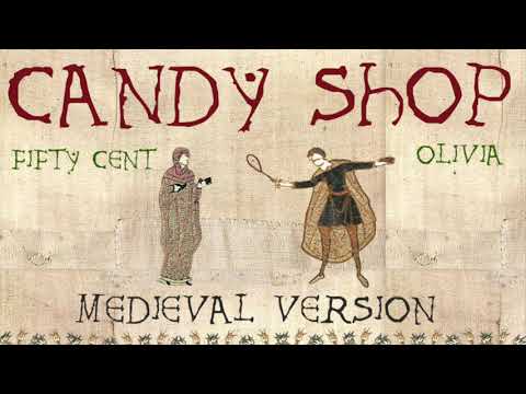 Youtube: CANDY SHOP | Medieval Bardcore Version | 50 Cent ft  Olivia