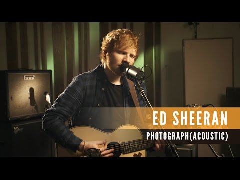 Youtube: Ed Sheeran - Photograph  [Acoustic]