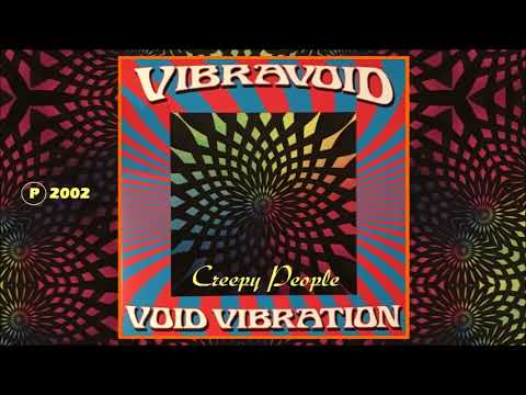 Youtube: VIBRAVOID - Creepy People