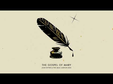 Youtube: Josh Ritter & The Milk Carton Kids - The Gospel of Mary (Audio)
