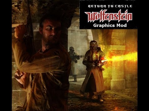 Youtube: Return to Castle Wolfenstein - Graphics Mod & New Weapons Mod