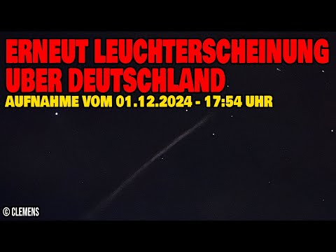 Youtube: Erneut Leuchterscheinung über Deutschland - Aufnahme vom 01.12.2024 - 17:54 Uhr MEZ - Nordwest