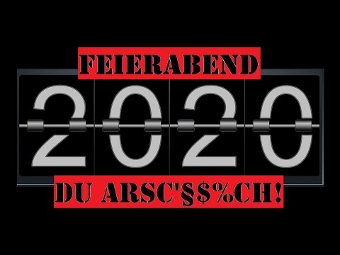 Youtube: Feierabend 2020 (Du Arsc#&%och)