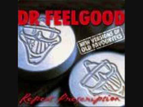 Youtube: Dr. Feelgood - She Does It Right  (with lyrics)