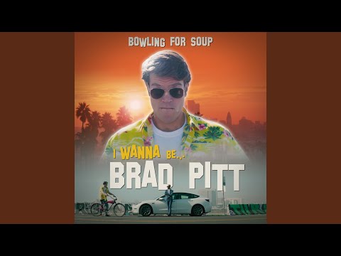 Youtube: I Wanna Be Brad Pitt
