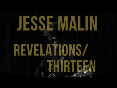 Youtube: Jesse Malin  “Revelations / Thirteen”