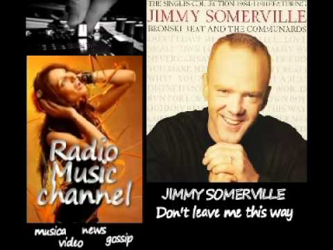 Youtube: Jimmy Somerville - Don't leave me this way