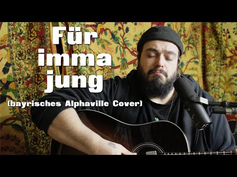 Youtube: FOREVER YOUNG (Alphaville) auf BAIRISCH