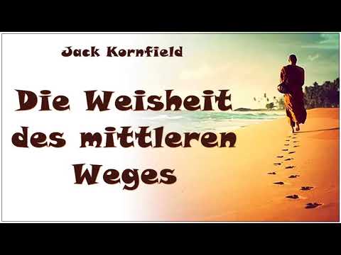 Youtube: Die Weisheit des Mittleren Weges - Jack Kornfield