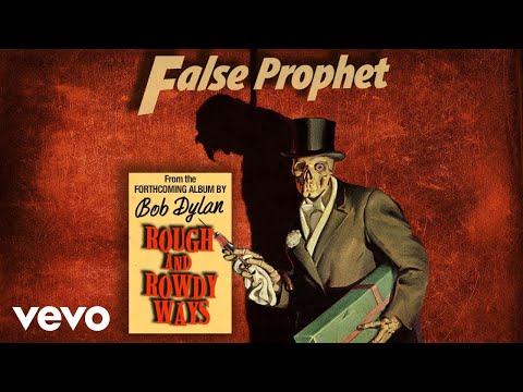 Youtube: Bob Dylan - False Prophet (Official Audio)