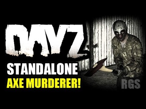 Youtube: Dayz Standalone Horror Gameplay - The Axe Murderer [HD]