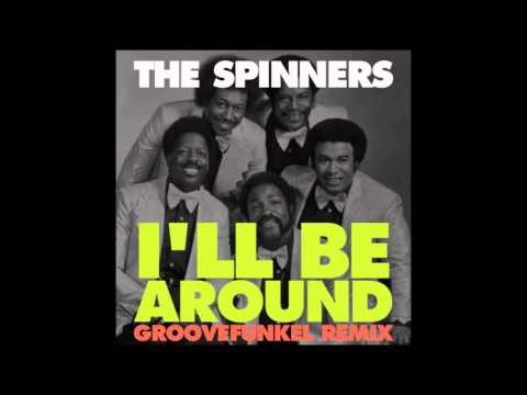 Youtube: The Spinners - I'll Be Around (Groovefunkel Remix)