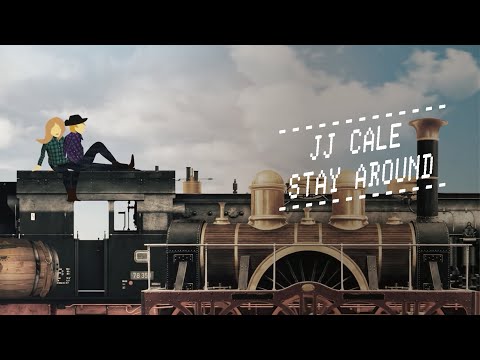 Youtube: JJ Cale - Stay Around (Official Music Video)