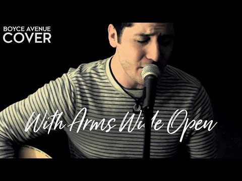 Youtube: With Arms Wide Open - Creed (Boyce Avenue acoustic cover) on Spotify & Apple