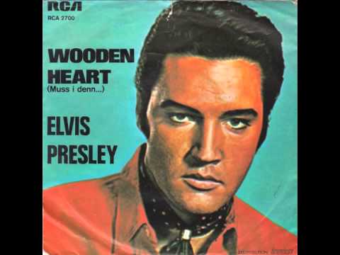 Youtube: Elvis Presley - Wooden Heart (muss i denn)