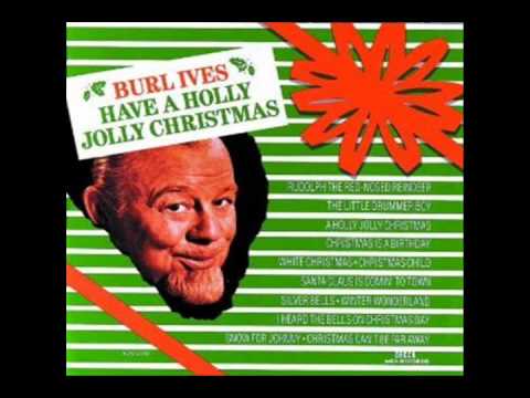 Youtube: Holly Jolly Christmas - Burl Ives - HD Audio