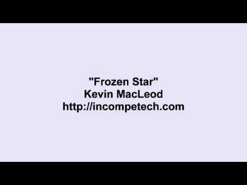 Youtube: Kevin MacLeod ~ Frozen Star