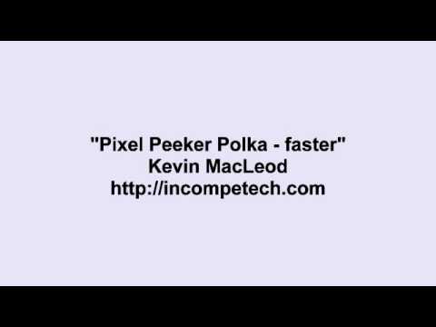 Youtube: Kevin MacLeod ~ Pixel Peeker Polka - faster