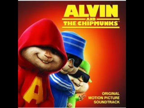 Youtube: Alvin and the Chipmunks - Whatever You Like