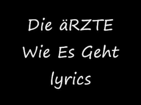 Youtube: Die Ärzte Wie Es Geht lyrics