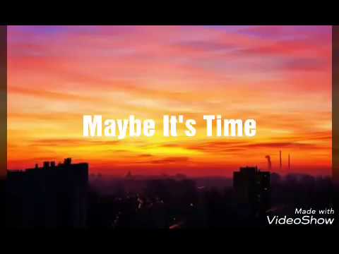 Youtube: Bradley Cooper - Maybe it's time ( Lyrics )