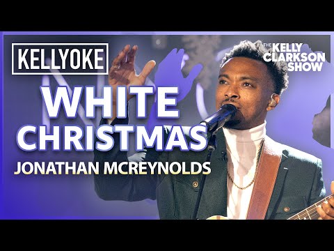 Youtube: 'White Christmas' by Jonathan McReynolds | Kelly Clarkson Show Cameo-Oke