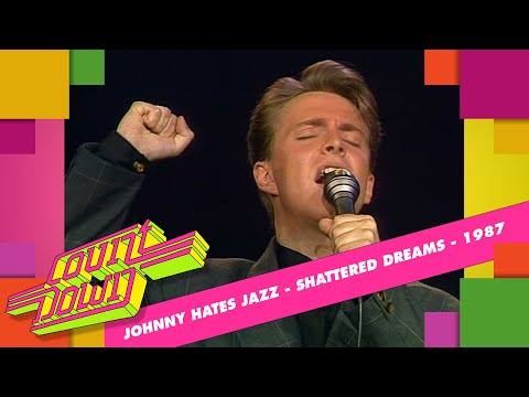 Youtube: Johnny Hates Jazz -  Shattered Dreams  (Countdown, 1987)