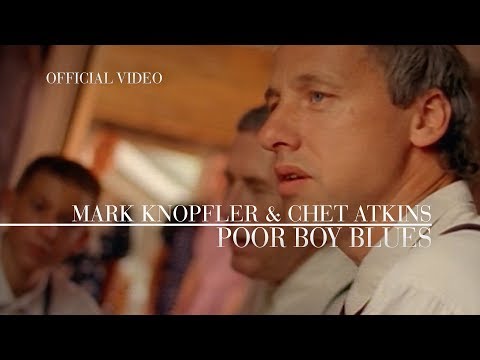 Youtube: Mark Knopfler & Chet Atkins - Poor Boy Blues (Official Video)