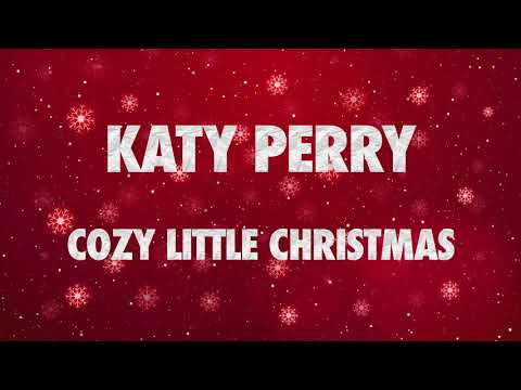 Youtube: Katy Perry - Cozy Little Christmas (Lyric Video)