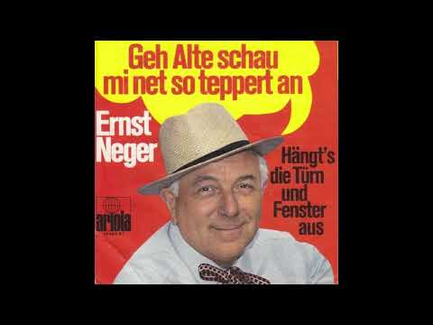 Youtube: Ernst Neger - Geh Alte schau mi net so teppert an