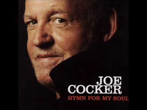 Youtube: Hymn For My Soul - Joe Cocker (HD)