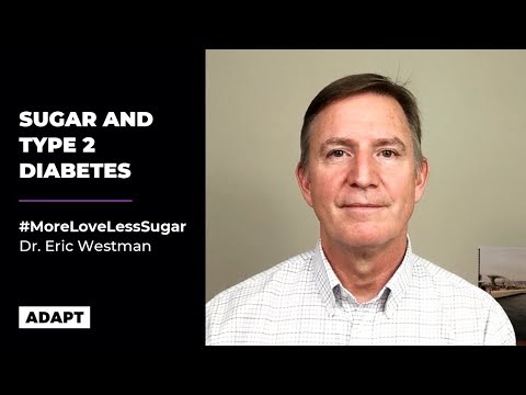 Youtube: Sugar and Type 2 Diabetes ⁠— Dr. Eric Westman [Facts about sugar]