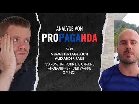 Youtube: Propaganda-Analyse: "Darum hat Putin die Ukraine angegriffen" von  @Vermietertagebuch