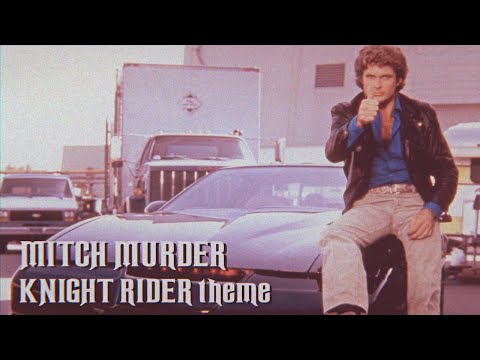 Youtube: KNIGHT RIDER Opening Theme [MITCH MURDER cover/remix]
